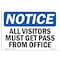 Signmission OSHA Notice Sign, 5" Height, 7" Width, NOTICE All Visitors Must Get Pass From Office Sign, Landscape OS-NS-D-57-L-15230 - alternate 1
